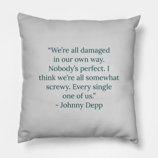 Famous Quotes by Celebrities Depp Pillow