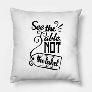 'See The Able Not The Label' Autism Awareness Shirt Pillow