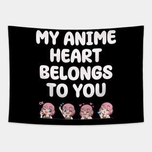 Valentine's Day anime - My anime heart belongs to you Tapestry