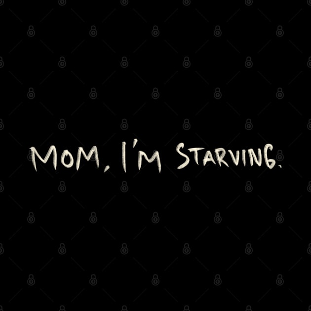 Mom, I’m Starving. by Saestu Mbathi