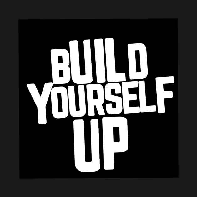 Build yourself up by Kjbargainshop07