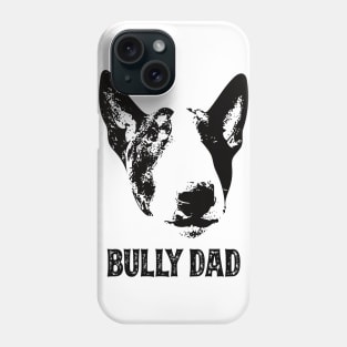 Bully Dad Bull Terrier Phone Case