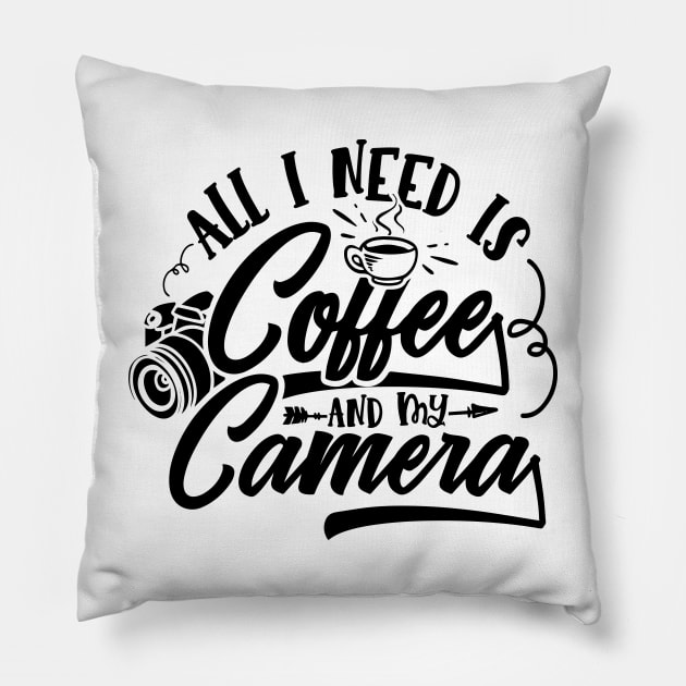 Photography Lover - All I Need is Coffee and My Camera Pillow by Photooz Store