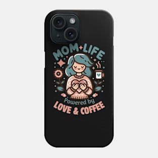 Mom Life Powered By Love & Coffee | Mom Life quote | Best Mother's Day Gift Phone Case