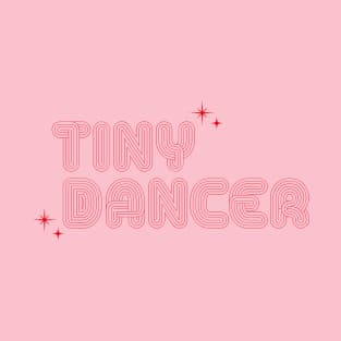 Tiny Dancer T-Shirt