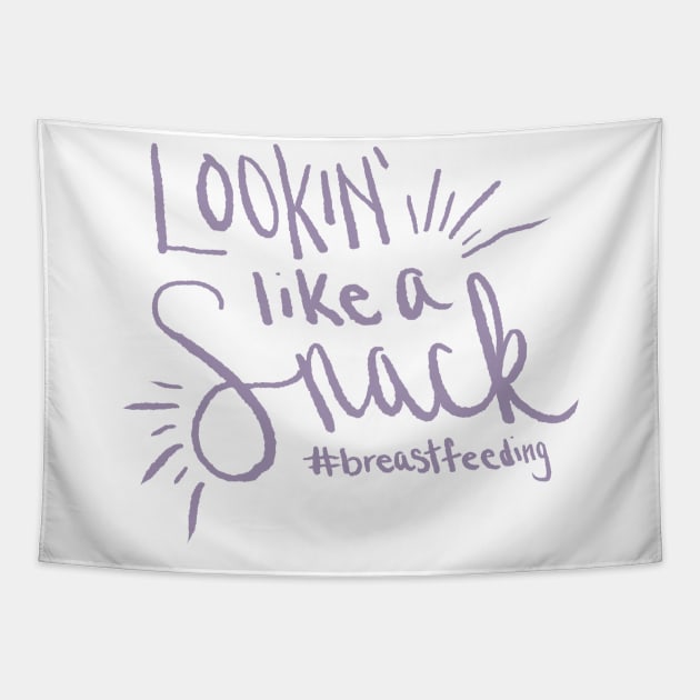 Lookin' like a Snack - #breastfeeding Tapestry by Becki Sturgeon