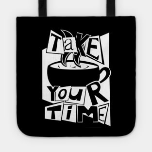 Take your time WHITE Tote