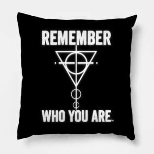 REMEMBER WHO YOU ARE-Light Pillow