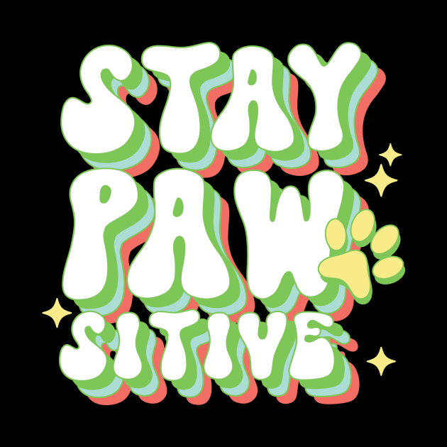 Retro Stay Pawsitive Dog Paw by Teewyld