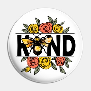 Be(e) Kind with Flowers Pin