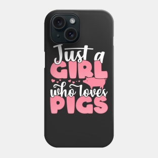 Just a Girl who Loves Pigs Funny Pig Farmer Gift graphic Phone Case