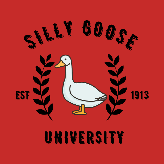 Silly Goose University by Tuff Tees