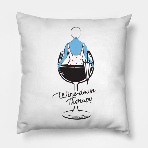 Wine-down Therapy -Dottie does series Pillow by gallerynadine