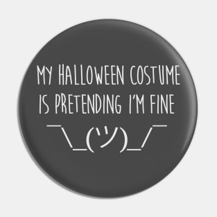 Halloween - Everything's Fine Pin