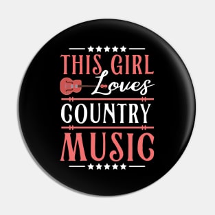 This Girl Loves Country Music Pin