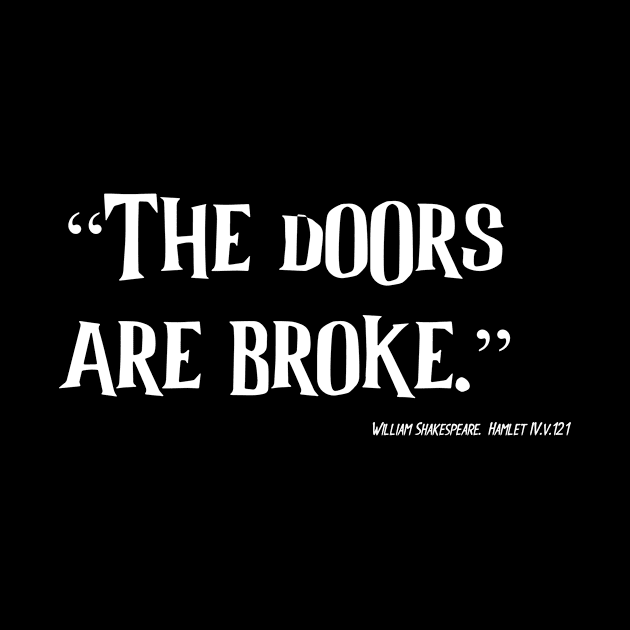 The Doors are Broke by Less Famous Quotes