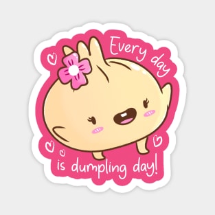 Every Day is Dumpling Day Magnet