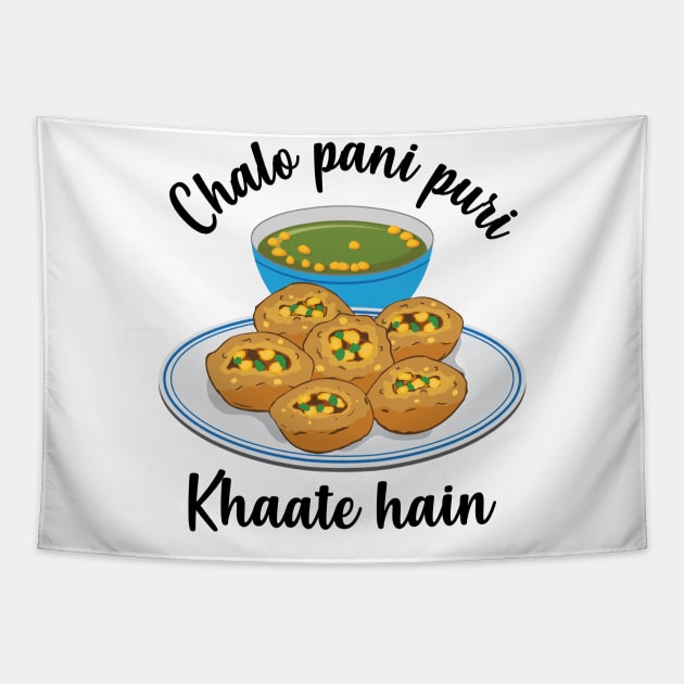 Chal na pani puri lagana Hindi Meme India Pakistan Food Tapestry by alltheprints