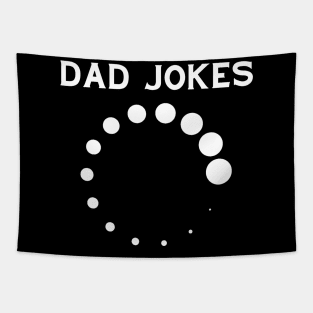 Dad Jokes Loading Funny Father's Day Tapestry