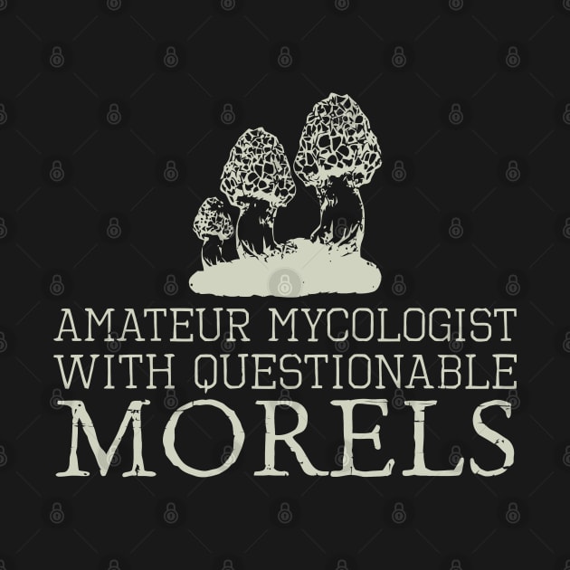 Amateur Mycologist With Questionable Morels by tanambos