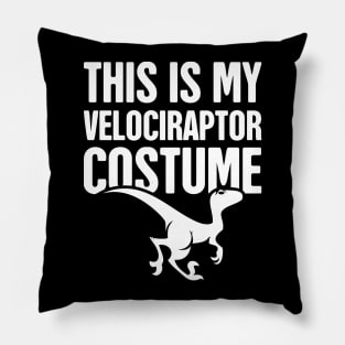 This Is My Velociraptor Costume | Dinosaur Pillow