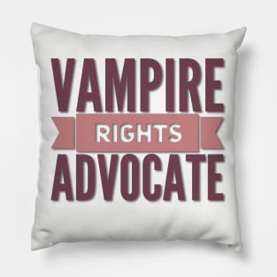 Vampire Rights Advocate Pillow