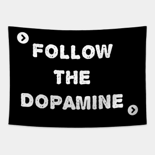 Follow the dopamine ADHD awareness Tapestry