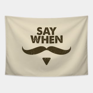 Say-When Tapestry