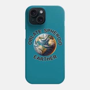 Oblate Spheroid Earther - dark letters Phone Case