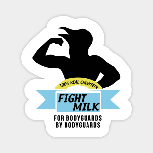Fight Milk Magnet