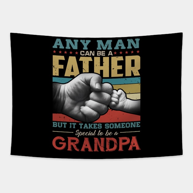 Any man can be a father but it takes someone special to be a grandpa Tapestry by snnt