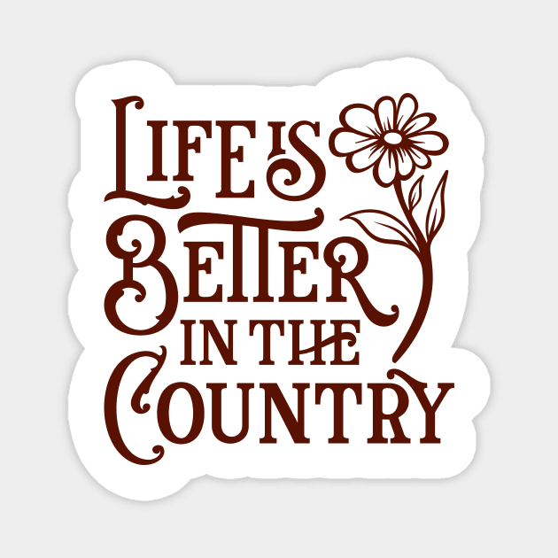 Life is better in the country Magnet by Ombre Dreams