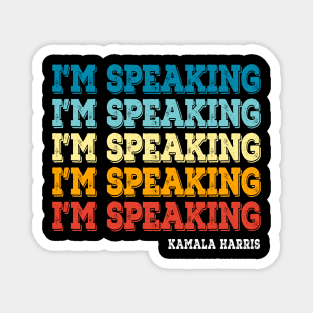 I'm Speaking Quote Kamala Harris Joe Biden 2020 Vintage Shirt Magnet