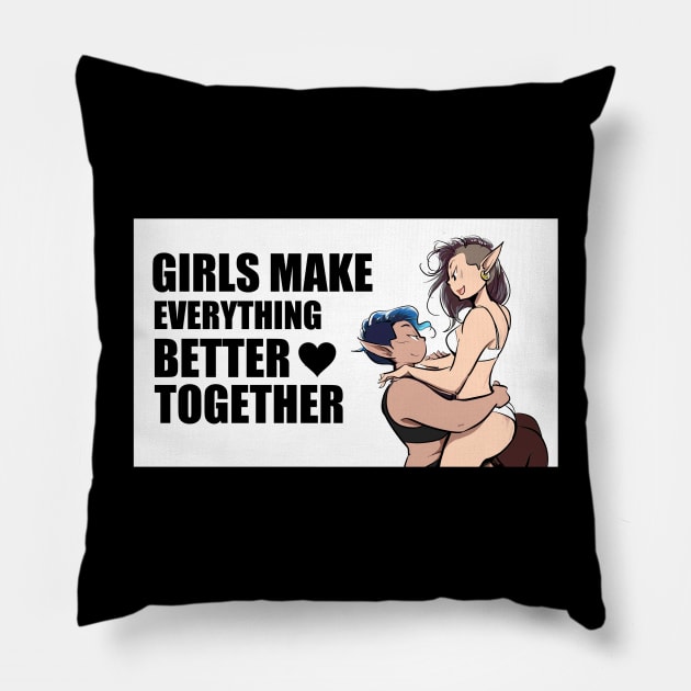 GIRLS MAKE EVERYTHING BETTER TOGETHER Pillow by SHOP ACHIRU