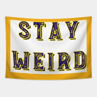 Stay weird Tapestry