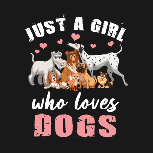 Just A Girl Who Loves Dogs Gift Kids Women Dog Mama Mom T-Shirt