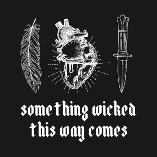 Something Wicked This Way Comes (Macbeth) T-Shirt