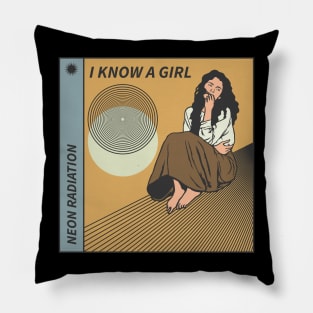 I Know A Girl Pillow