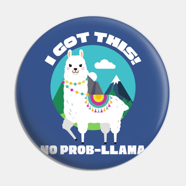 I Got This No Prob Llama Funny Vintage No Problem Pin by DetourShirts