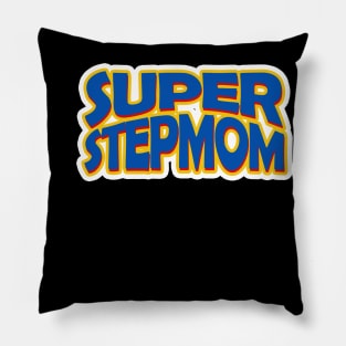 Super Stepmom Best Stepmom Ever Pillow