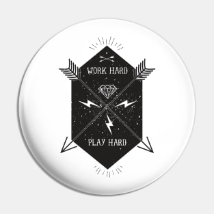 Work Hard Play Hard Black Pin