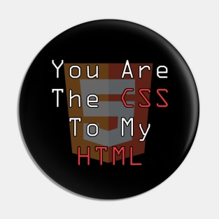 you are the css to my html Pin
