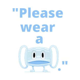 Please wear a mask T-Shirt