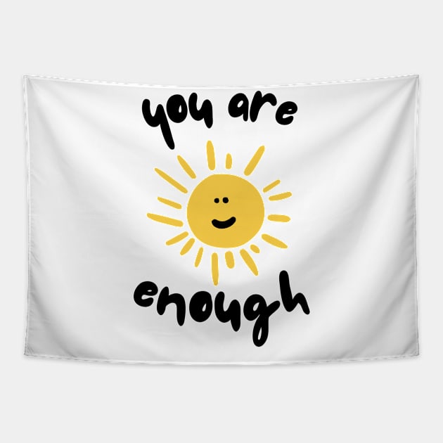 You Are Enough Tapestry by JustSomeThings