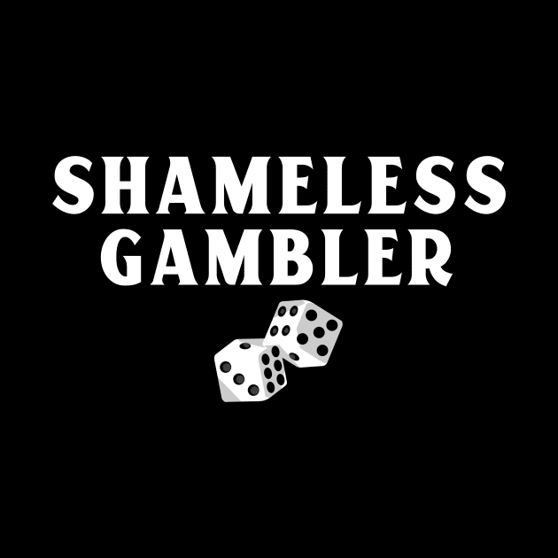 Shameless Gambler Gambling by OldCamp