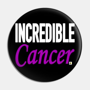 INCREDIBLE Cancer Pin