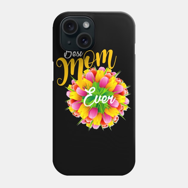 Best Mom Ever Phone Case by Diannas