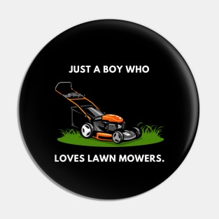 Just a boy who loves lawn mowers Pin