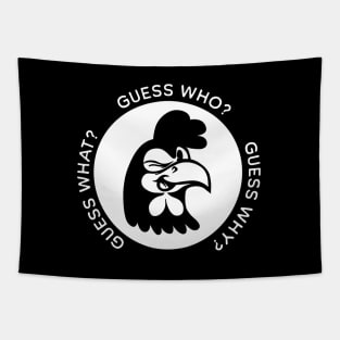 Guess what - Chicken butt Tapestry