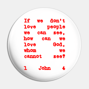 1 John 4:20 If We Don't Love People Red Letters Pin